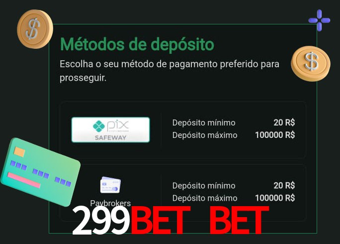 O cassino 299bet bet oferece uma grande variedade de métodos de pagamento